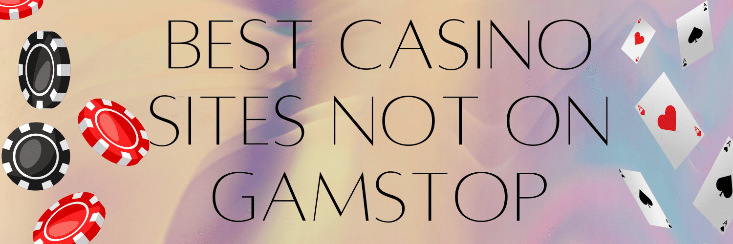 Exploring Non-GamStop Gambling Sites Your Guide to Safe and Secure Betting